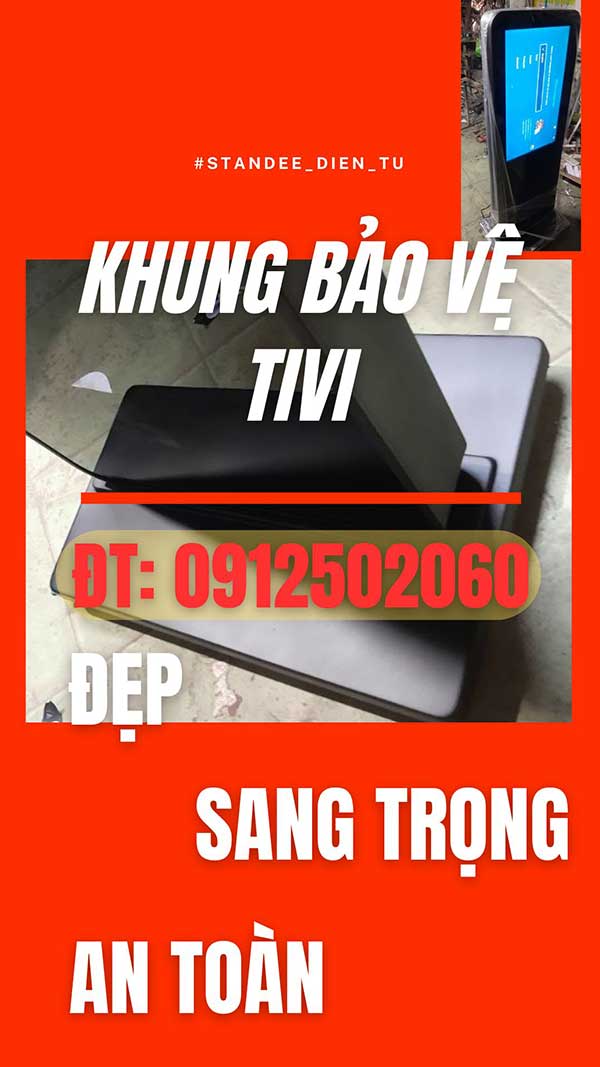 Khung Kiosk Thông Tin Việt Nam 2025 5 khung kiếng bảo vệ tivi